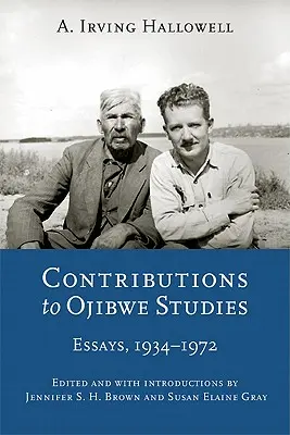 Contribuții la studiile Ojibwe: Eseuri, 1934-1972 - Contributions to Ojibwe Studies: Essays, 1934-1972