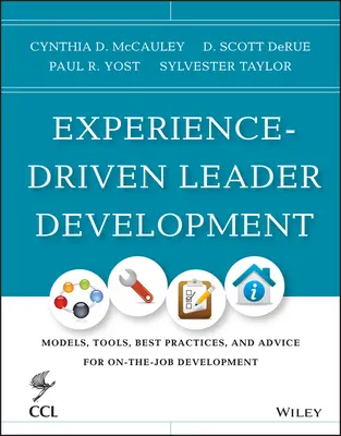 Dezvoltarea liderilor bazată pe experiență (Experience-Driven Leader Development) - Experience-Driven Leader Development