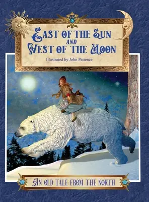 La est de soare și la vest de lună: O poveste veche din nord - East of the Sun and West of the Moon: An Old Tale from the North