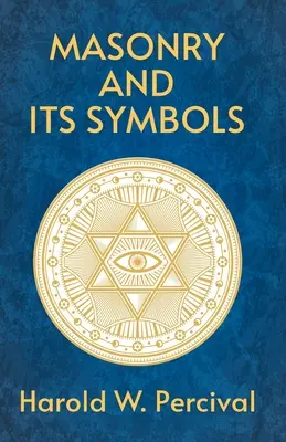 Masoneria și simbolurile sale - Masonry And Its Symbols