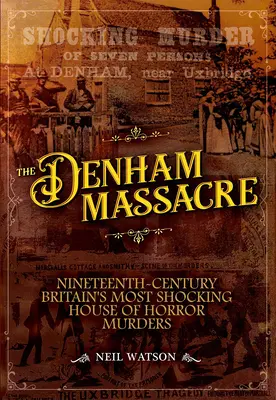 Masacrul de la Denham - The Denham Massacre