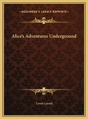 Aventurile lui Alice sub pământ - Alice's Adventures Underground