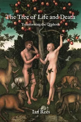 Arborele vieții și al morții: Transformarea Qliphoth-ului - The Tree of Life and Death: Transforming the Qliphoth