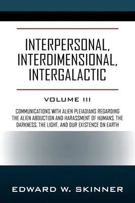 Interpersonal, interdimensional, intergalactic: Volumul 3 - Interpersonal, Interdimensional, Intergalactic: Volume 3