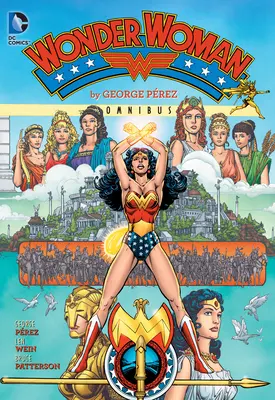 Wonder Woman de George Perez Omnibus (2022 Edition) - Wonder Woman by George Perez Omnibus (2022 Edition)
