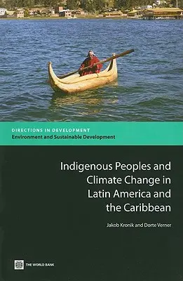 Populațiile indigene și schimbările climatice în America Latină și Caraibe - Indigenous Peoples and Climate Change in Latin America and the Caribbean