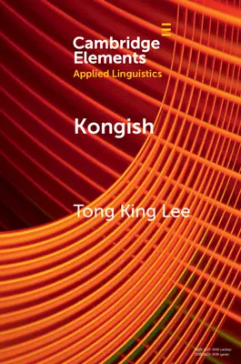Kongish: Translanguaging și comodificarea unui dialect urban - Kongish: Translanguaging and the Commodification of an Urban Dialect