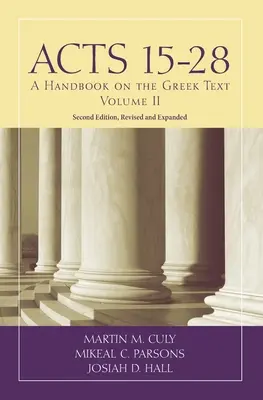 Faptele 15-28: Un manual privind textul grecesc - Acts 15-28: A Handbook on the Greek Text