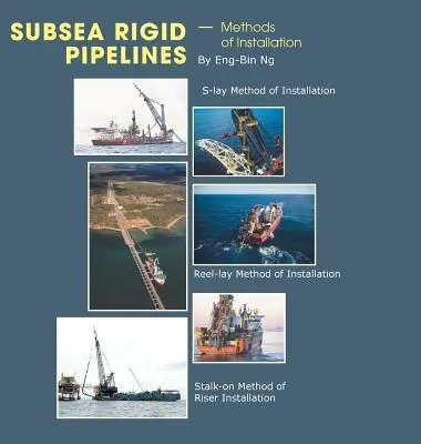 Conducte rigide submarine - Metode de instalare - Subsea Rigid Pipelines - Methods of Installation