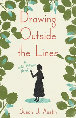 Desenând în afara liniilor: Un roman Julia Morgan - Drawing Outside the Lines: A Julia Morgan Novel