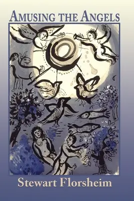 Amuzamentul îngerilor - Amusing the Angels