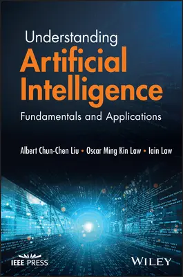 Înțelegerea inteligenței artificiale: Fundamente și aplicații - Understanding Artificial Intelligence: Fundamentals and Applications