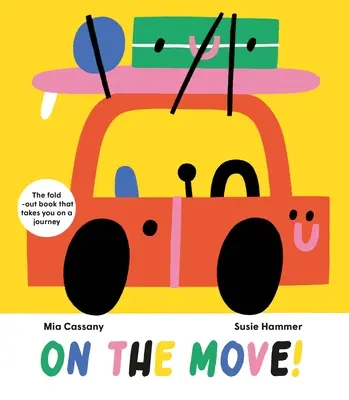 În mișcare: Cartea pliabilă care te poartă într-o călătorie - On the Move: The Fold-Out Book That Takes You on a Journey