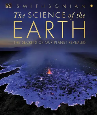Știința Pământului: Secretele planetei noastre dezvăluite - The Science of the Earth: The Secrets of Our Planet Revealed