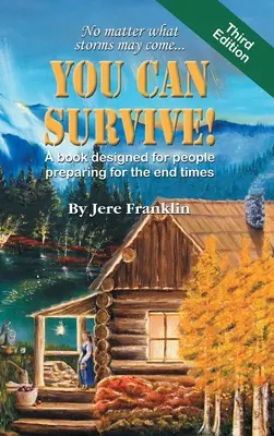 You Can Survive (Poți supraviețui): O carte concepută pentru persoanele care se pregătesc pentru vremurile din urmă - You Can Survive: A book designed for people preparing for the end times