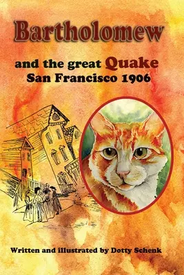 Bartholomew și Marele Cutremur: San Francisco 1906 - Bartholomew and the Great Quake: San Francisco 1906