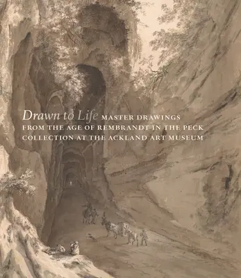 Drawn to Life: Desene de maestru din epoca lui Rembrandt în colecția Peck la Muzeul de Artă Ackland - Drawn to Life: Master Drawings from the Age of Rembrandt in the Peck Collection at the Ackland Art Museum