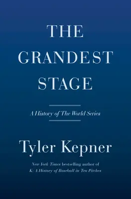The Grandest Stage: O istorie a seriei mondiale - The Grandest Stage: A History of the World Series
