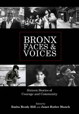Bronx Faces and Voices: Șaisprezece povești despre curaj și comunitate - Bronx Faces and Voices: Sixteen Stories of Courage and Community