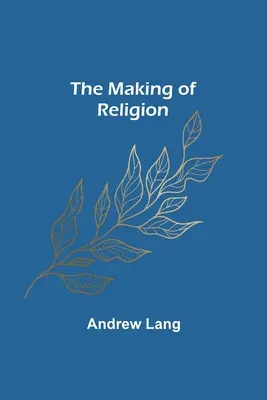 Crearea religiei - The Making of Religion