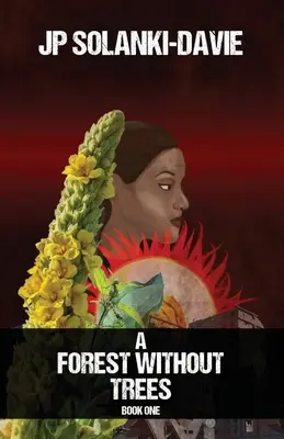 O pădure fără copaci: Cartea 1 - A Forest Without Trees: Book One