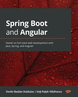 Spring Boot și Angular: Hands-on full stack web development with Java, Spring, and Angular - Spring Boot and Angular: Hands-on full stack web development with Java, Spring, and Angular