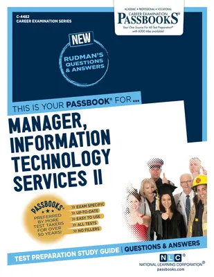 Manager, Servicii de tehnologia informației II (C-4482): Passbooks Study Guidevolume 4482 - Manager, Information Technology Services II (C-4482): Passbooks Study Guidevolume 4482