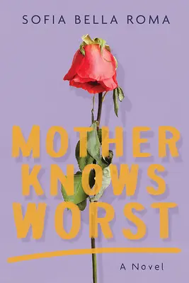 Mama știe ce e mai rău - Mother Knows Worst