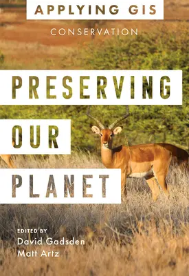 Preservarea planetei noastre: GIS pentru conservare - Preserving Our Planet: GIS for Conservation