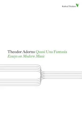 Quasi Una Fantasia: Eseuri despre muzica modernă - Quasi Una Fantasia: Essays on Modern Music