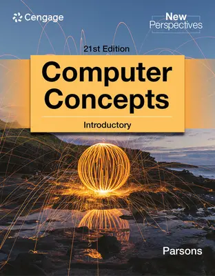 New Perspectives Computer Concepts Introductory Ediția a 21-a - New Perspectives Computer Concepts Introductory 21st Edition
