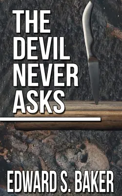 Diavolul nu întreabă niciodată - The Devil Never Asks