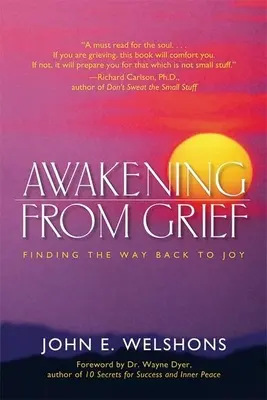 Trezirea din durere: Găsirea drumului înapoi spre bucurie - Awakening from Grief: Finding the Way Back to Joy