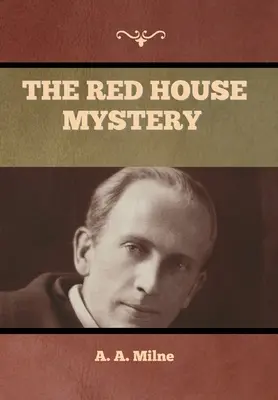 Misterul Casei Roșii - The Red House Mystery