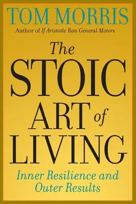 Arta stoică de a trăi: Reziliență interioară și rezultate exterioare - The Stoic Art of Living: Inner Resilience and Outer Results
