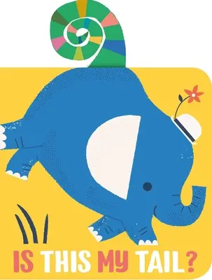 Este aceasta coada mea? Elefant - Is This My Tail? Elephant