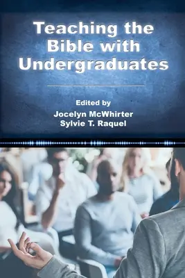 Predarea Bibliei cu studenții universitari - Teaching the Bible with Undergraduates