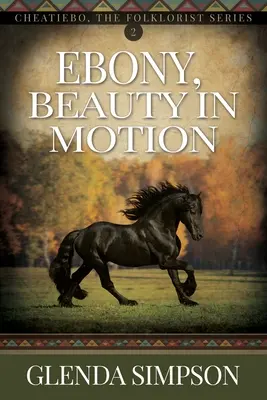 Ebony, frumusețea în mișcare: Volumul 2 - Ebony, Beauty in Motion: Volume 2