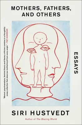 Mame, tați și alții: Eseuri - Mothers, Fathers, and Others: Essays