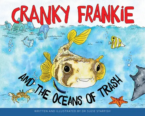 Cranky Frankie și oceanele de gunoi - Cranky Frankie and the Oceans of Trash