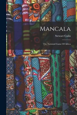 Mancala: Jocul Național al Africii - Mancala: The National Game Of Africa