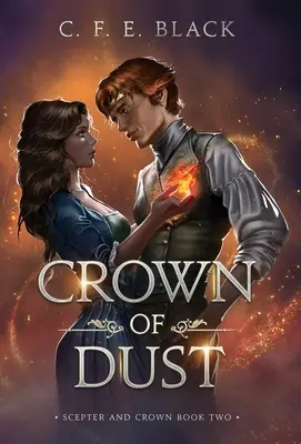 Coroana de praf: Sceptrul și coroana Cartea a doua - Crown of Dust: Scepter and Crown Book Two