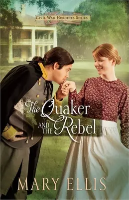 Quakerul și rebelul: Volumul 1 - The Quaker and the Rebel: Volume 1