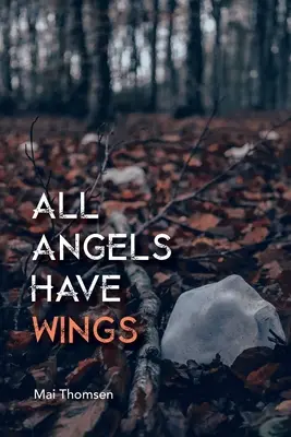 Toți îngerii au aripi - All Angels Have Wings