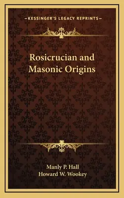Originile rosicruciene și masonice - Rosicrucian and Masonic Origins