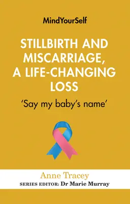 Nașterea unui copil mort și avortul spontan, o pierdere care îți schimbă viața: „Spune numele copilului meu - Stillbirth and Miscarriage, a Life-Changing Loss: 'Say My Baby's Name'