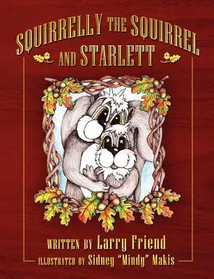 Veverița Squirrelly și Starlett - Squirrelly the Squirrel and Starlett
