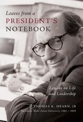 Leaves from a President's Notebook: Lecții despre viață și leadership - Leaves from a President's Notebook: Lessons on Life and Leadership
