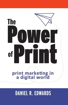 Puterea tiparului: marketingul printului într-o lume digitală - The Power of Print: print marketing in a digital world