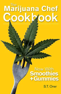 Cartea de bucate a lui Marijuana Chef - The Marijuana Chef Cookbook